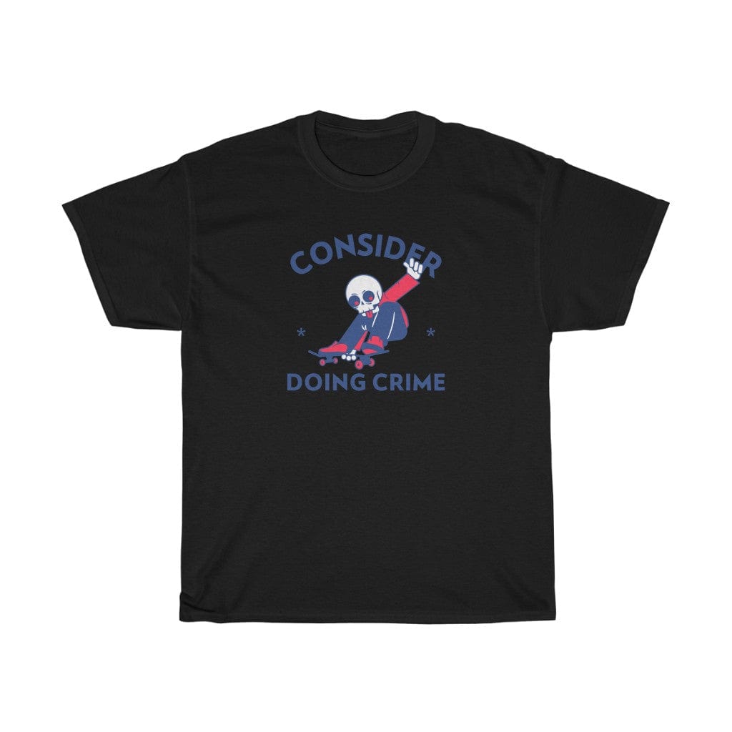 T-Shirt Black / S CONSIDER DOING CRIME T-SHIRT trust trustrustrust