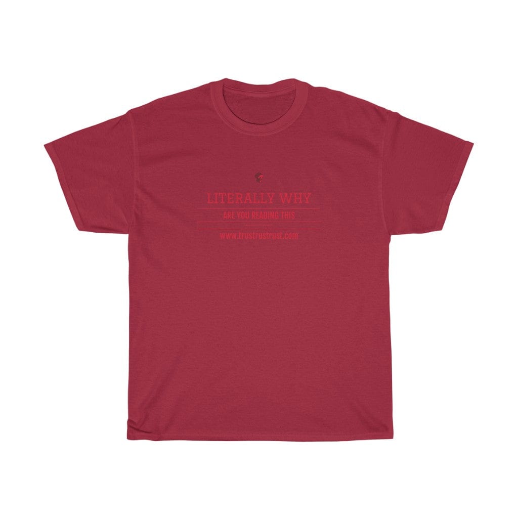 T-Shirt Cardinal Red / L Unisex Heavy Cotton Tee trust trustrustrust