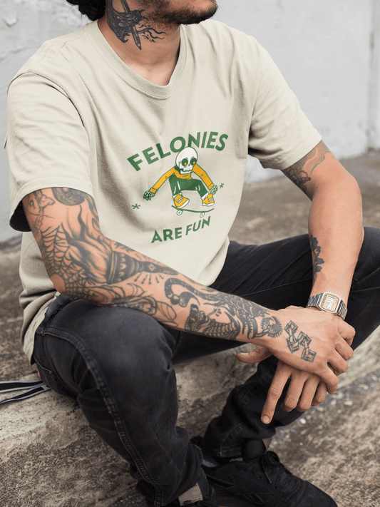 T-Shirt FELONIES ARE FUN T-SHIRT trust trustrustrust