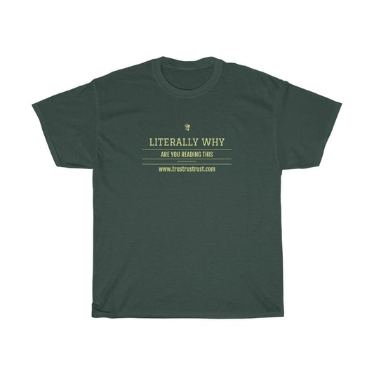 T-Shirt Forest Green / S Unisex Heavy Cotton Tee trust trustrustrust